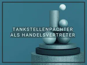 Tankstellenpächter als Handelsvertreter
